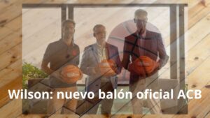 Wilson balón oficial de la ACB